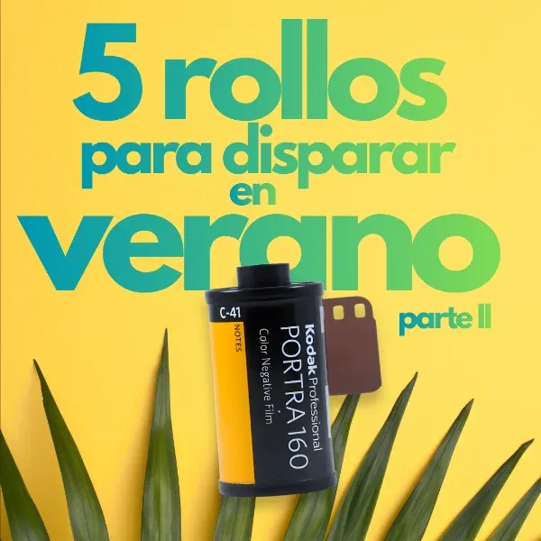 5 Rolos para Disparar en Verano - Parte II